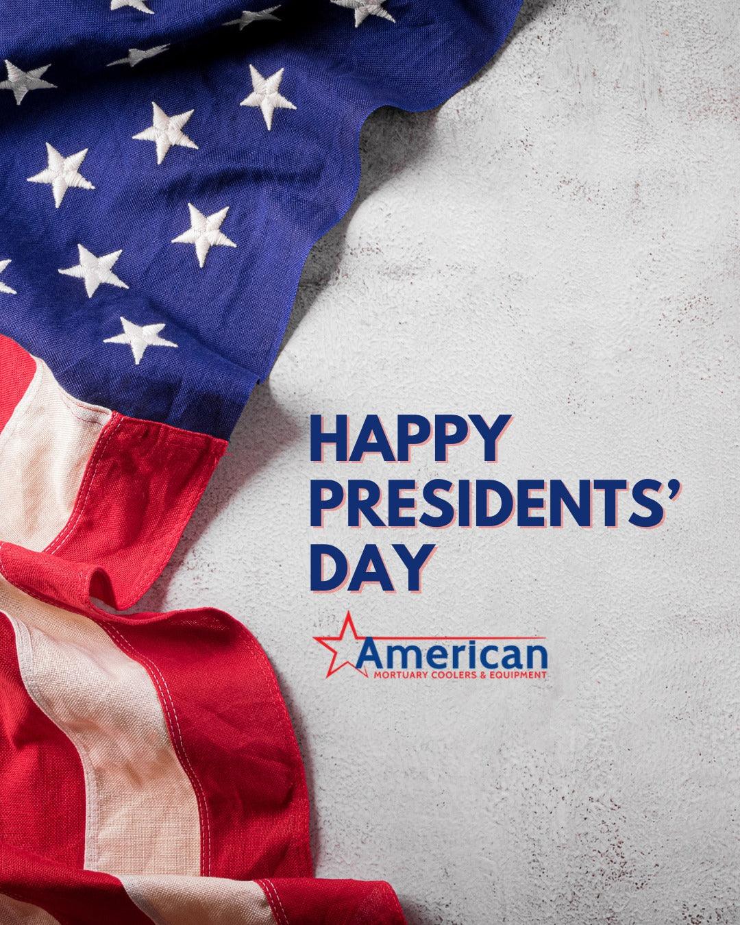 Happy Presidents' Day From American Mortuary Cooelrs - American Mortuary Coolers & Equipments Happy Presidents' Day From American Mortuary Cooelrs - American Mortuary Coolers & Equipments